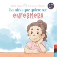 La niña que quiere ser enfermera