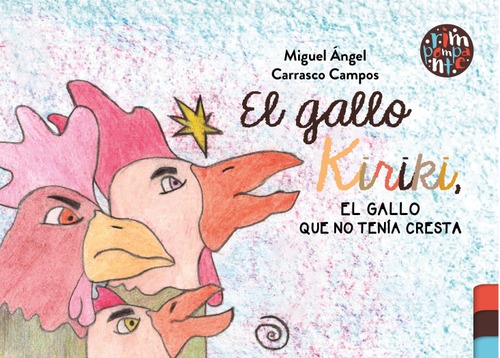 El gallo Kiriki, el gallo que no tenía cresta