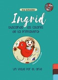 Portada de: Ingrid buscando los colores de la primavera