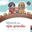 Portada de: Mamá de ojos grandes