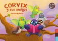 Corvix y sus amigos Portada de: Corvix y sus amigos