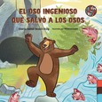 El oso ingenioso que salvó a los osos