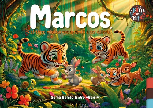 Marcos, el tigre miedoso que aprendió a ser valiente